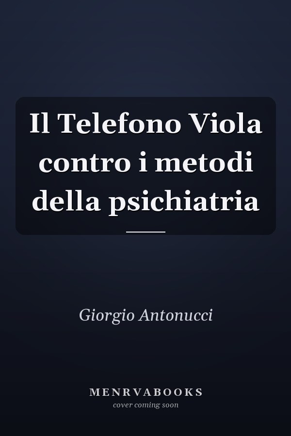 Il Telefono Viola contro i metodi della psichiatria