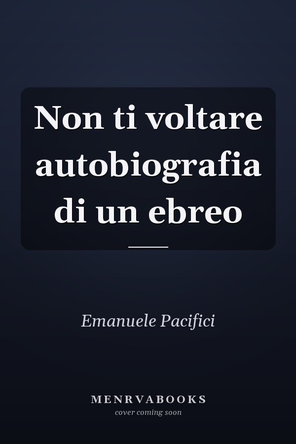 Non ti voltare autobiografia di un ebreo