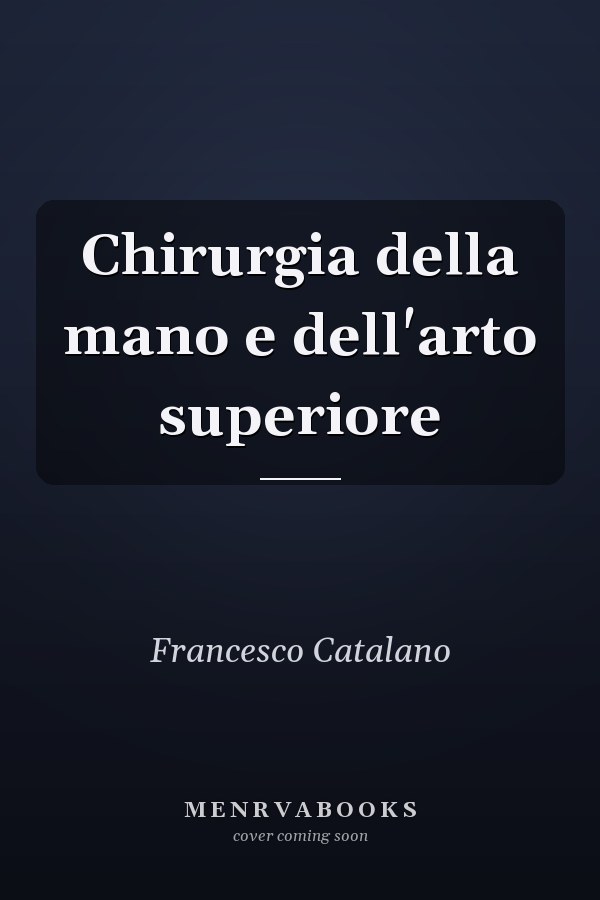 Chirurgia della mano e dell'arto superiore