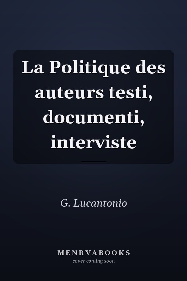 La Politique des auteurs testi, documenti, interviste
