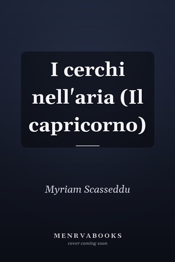 I cerchi nell'aria (Il capricorno)