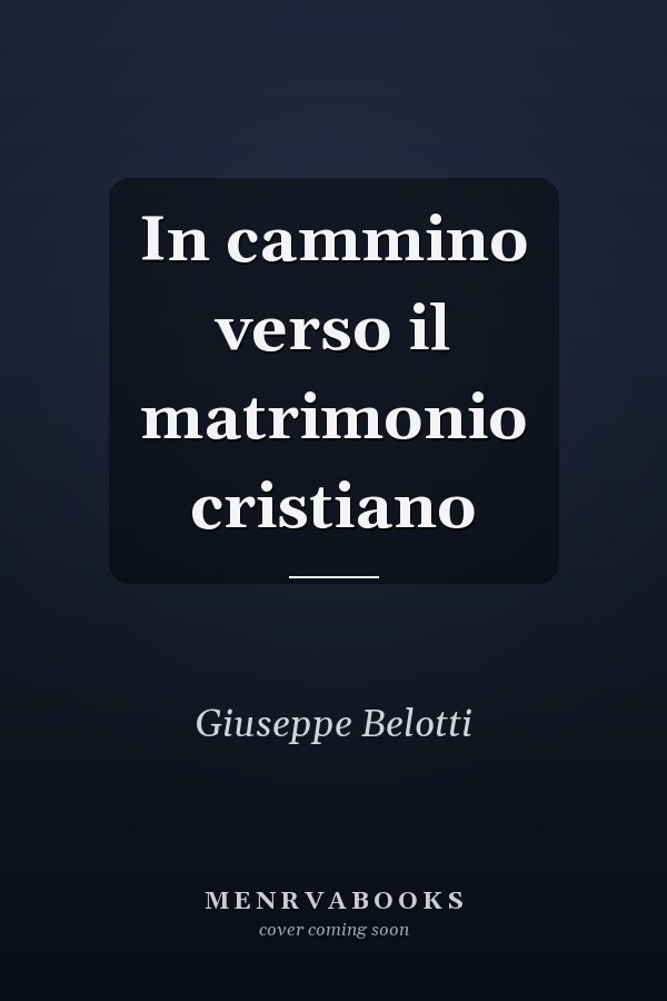 In cammino verso il matrimonio cristiano