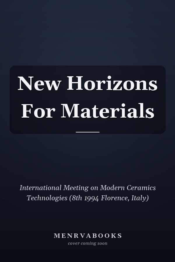 New Horizons For Materials