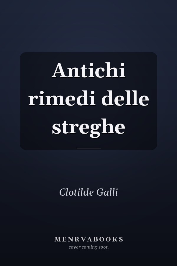 Antichi rimedi delle streghe