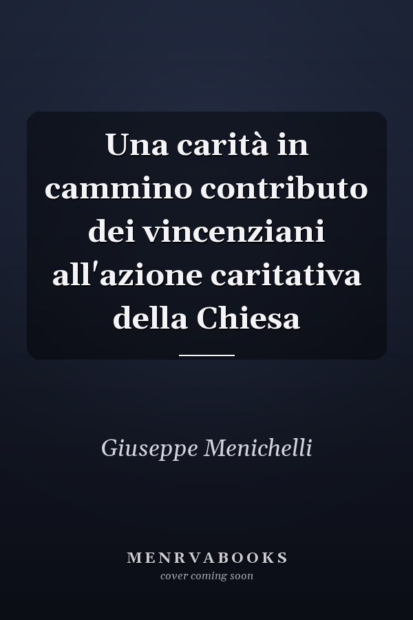 Una carità in cammino contributo dei vincenziani all'azione caritativa della Chiesa