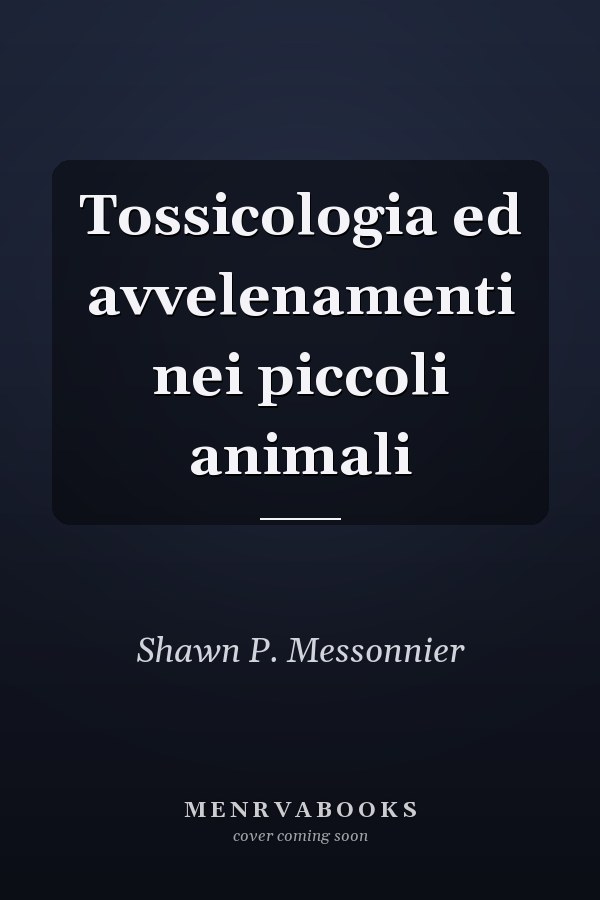 Tossicologia ed avvelenamenti nei piccoli animali