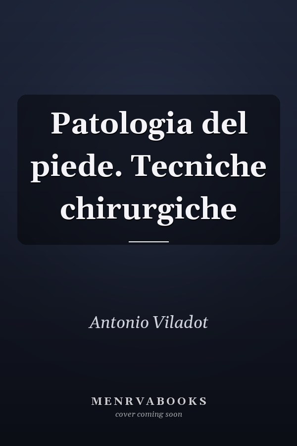 Patologia del piede. Tecniche chirurgiche