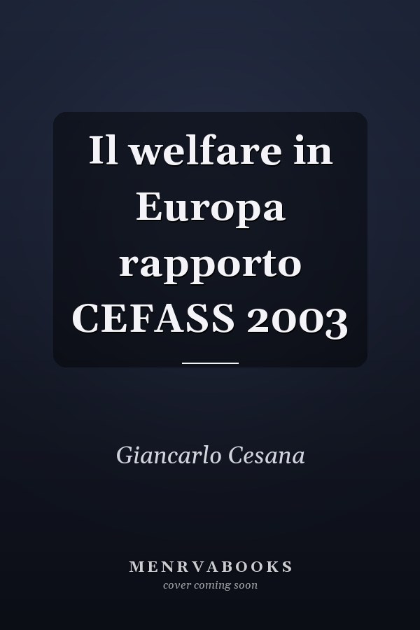 Il welfare in Europa rapporto CEFASS 2003