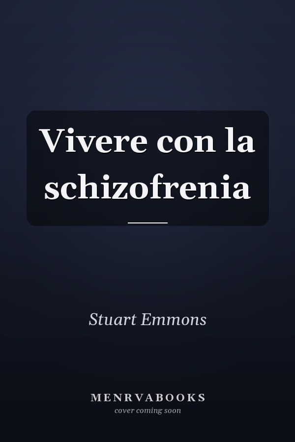 Vivere con la schizofrenia
