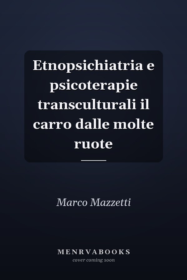 Etnopsichiatria e psicoterapie transculturali il carro dalle molte ruote