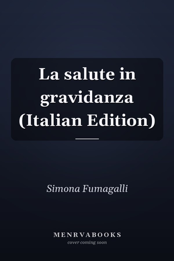 La salute in gravidanza (Italian Edition)