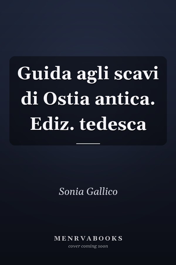 Guida agli scavi di Ostia antica. Ediz. tedesca