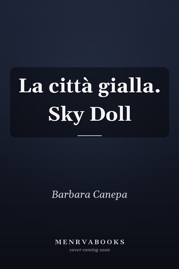 La città gialla. Sky Doll
