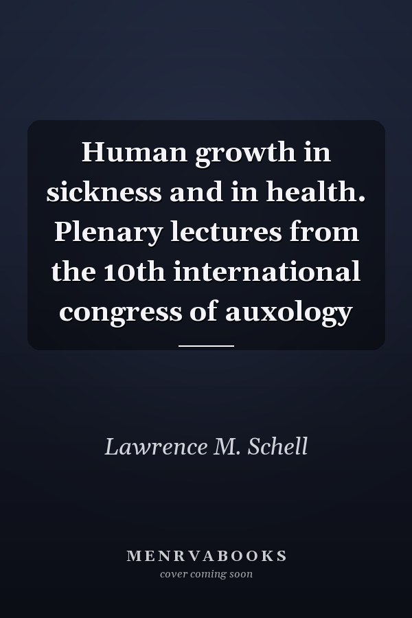 Human growth in sickness and in health. Plenary lectures from the 10th international congress of auxology