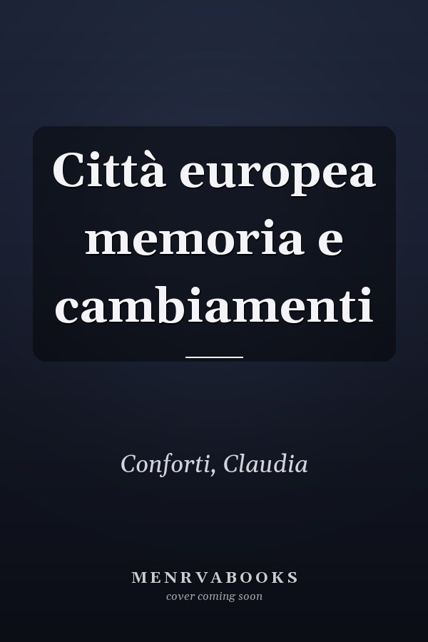 Città europea memoria e cambiamenti