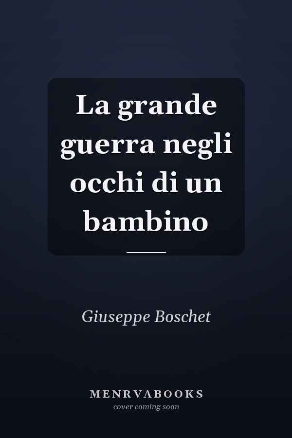 La grande guerra negli occhi di un bambino