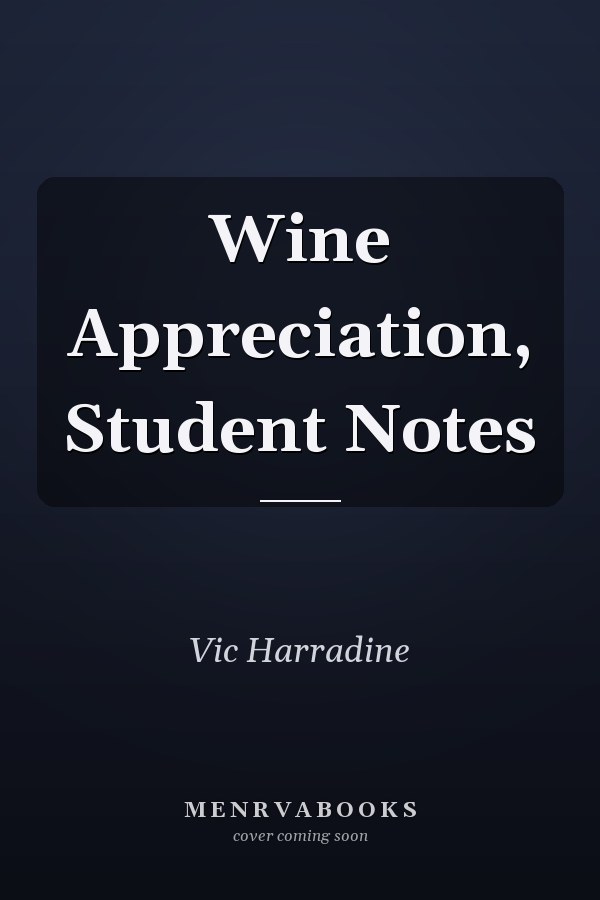 Wine Appreciation, Student Notes