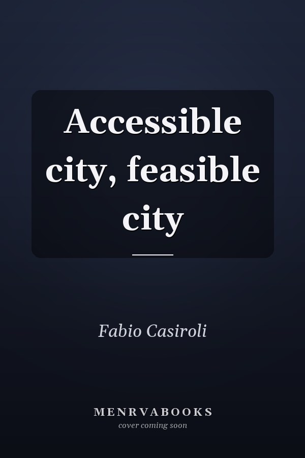 Accessible city, feasible city