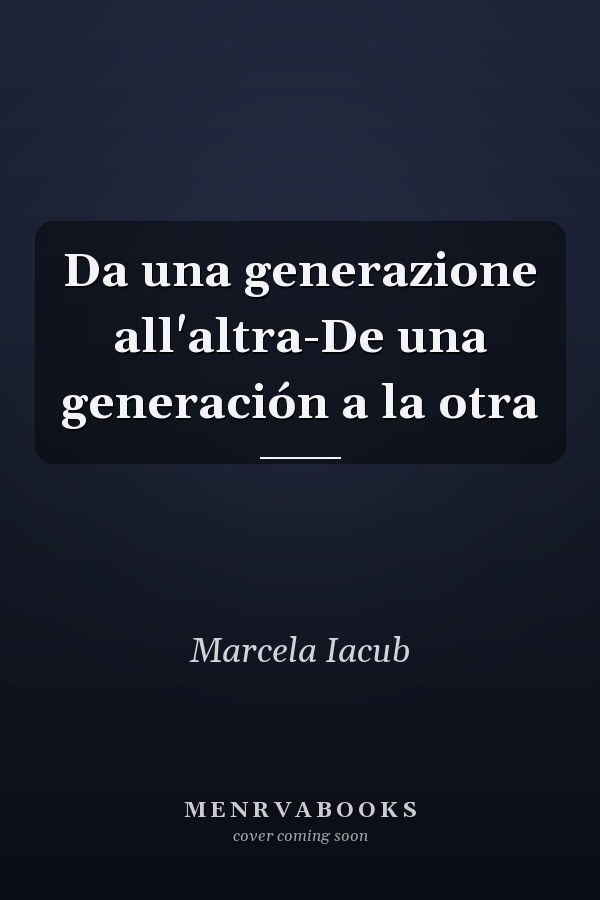Da una generazione all'altra-De una generación a la otra