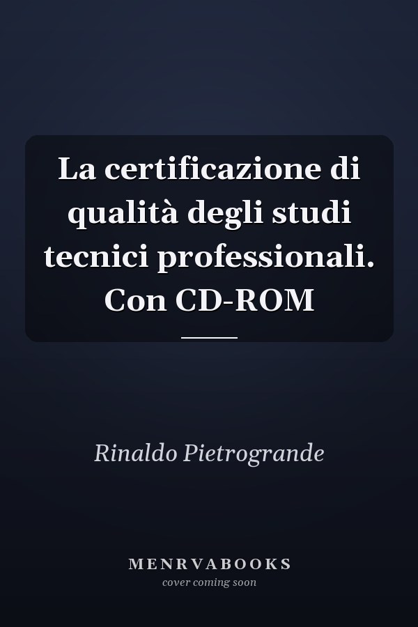 La certificazione di qualità degli studi tecnici professionali. Con CD-ROM