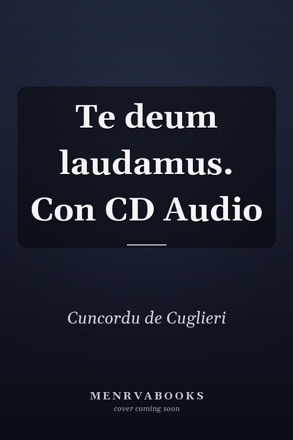Te deum laudamus. Con CD Audio