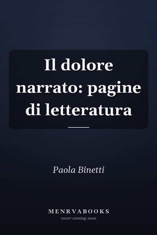 Il dolore narrato: pagine di letteratura