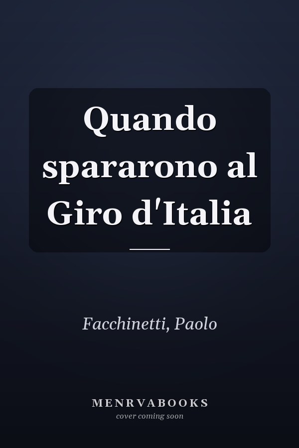 Quando spararono al Giro d'Italia