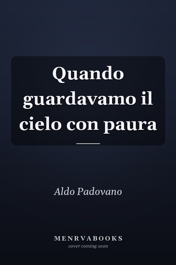 Quando guardavamo il cielo con paura