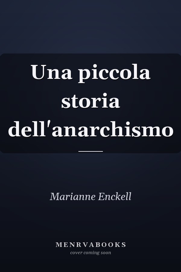 Una piccola storia dell'anarchismo