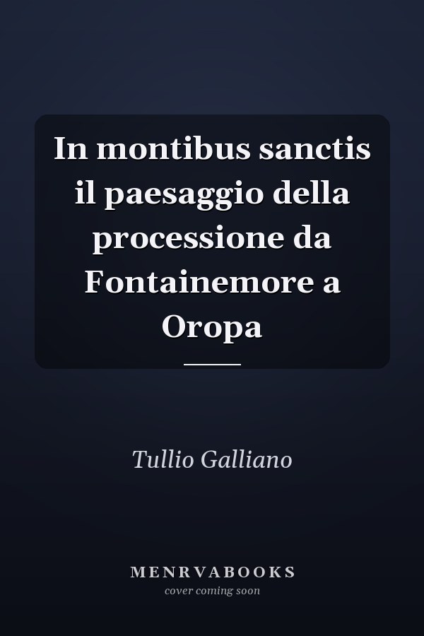 In montibus sanctis il paesaggio della processione da Fontainemore a Oropa