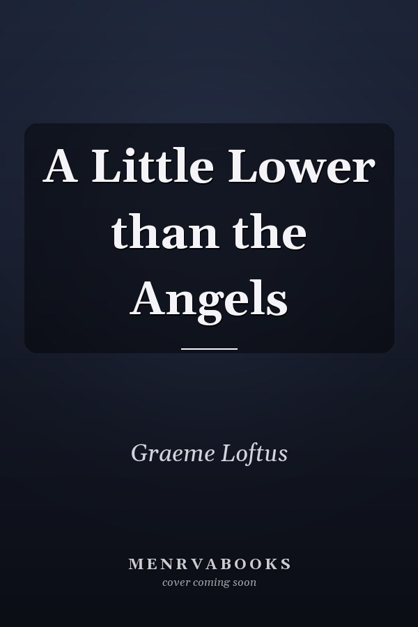 A Little Lower than the Angels