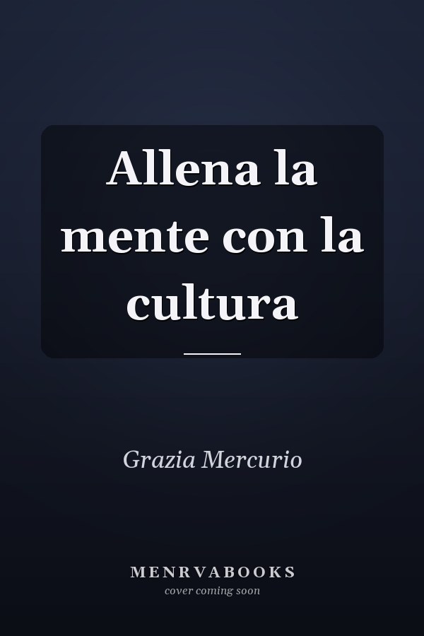 Allena la mente con la cultura