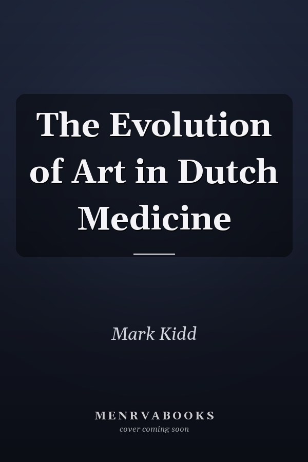 The Evolution of Art in Dutch Medicine