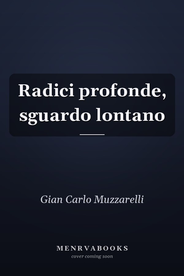 Radici profonde, sguardo lontano