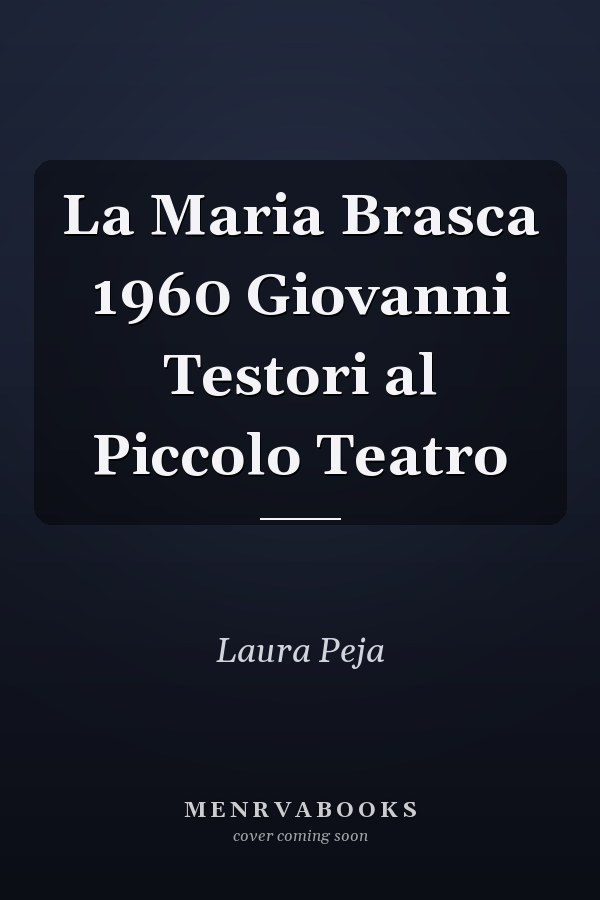 La Maria Brasca 1960 Giovanni Testori al Piccolo Teatro
