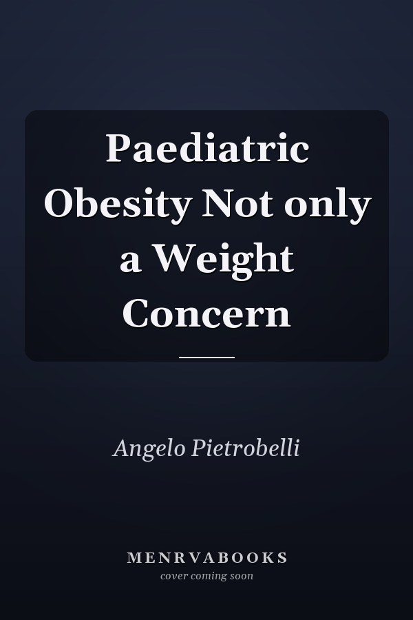 Paediatric Obesity Not only a Weight Concern