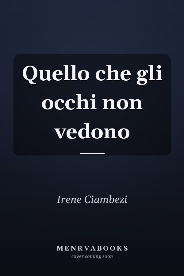 Quello che gli occhi non vedono