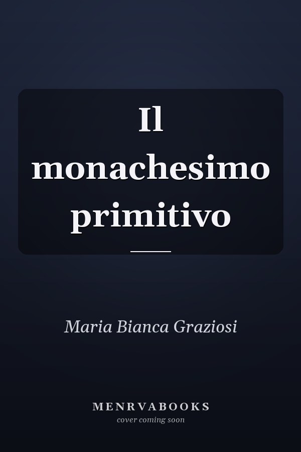 Il monachesimo primitivo