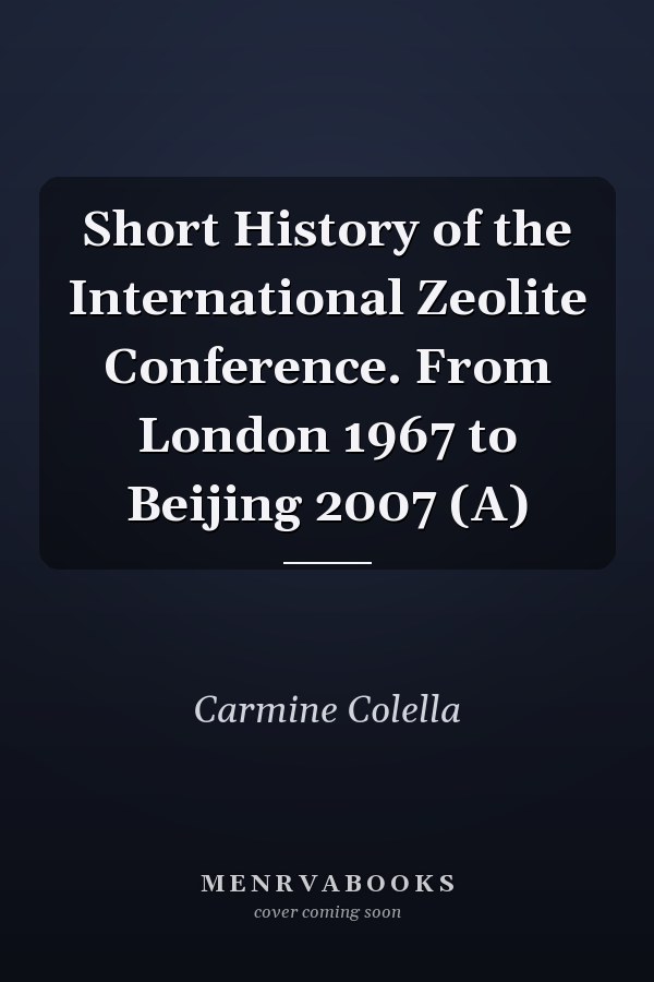 Short History of the International Zeolite Conference. From London 1967 to Beijing 2007 (A)