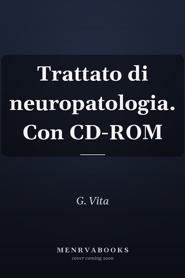 Trattato di neuropatologia. Con CD-ROM