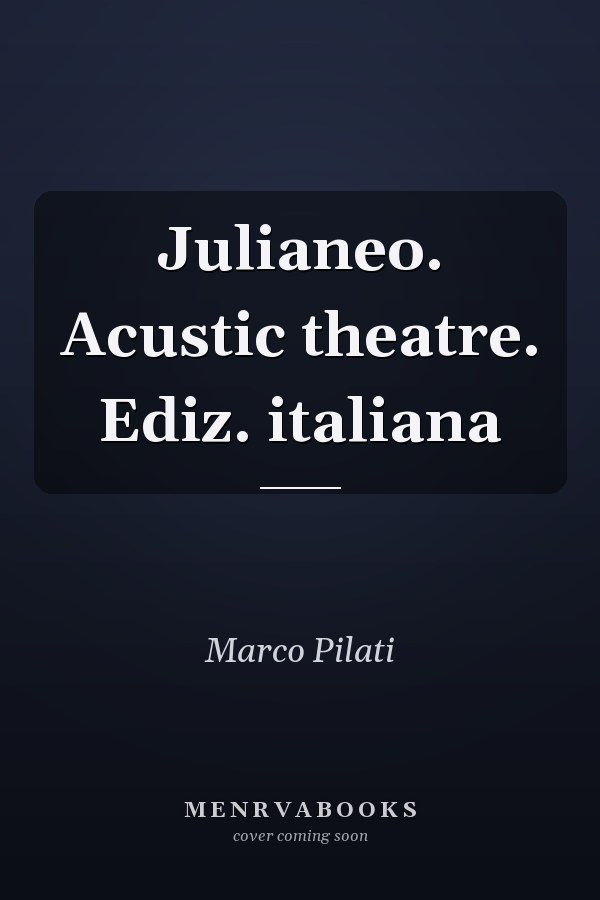 Julianeo. Acustic theatre. Ediz. italiana