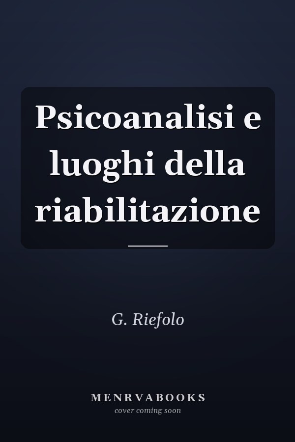 Psicoanalisi e luoghi della riabilitazione