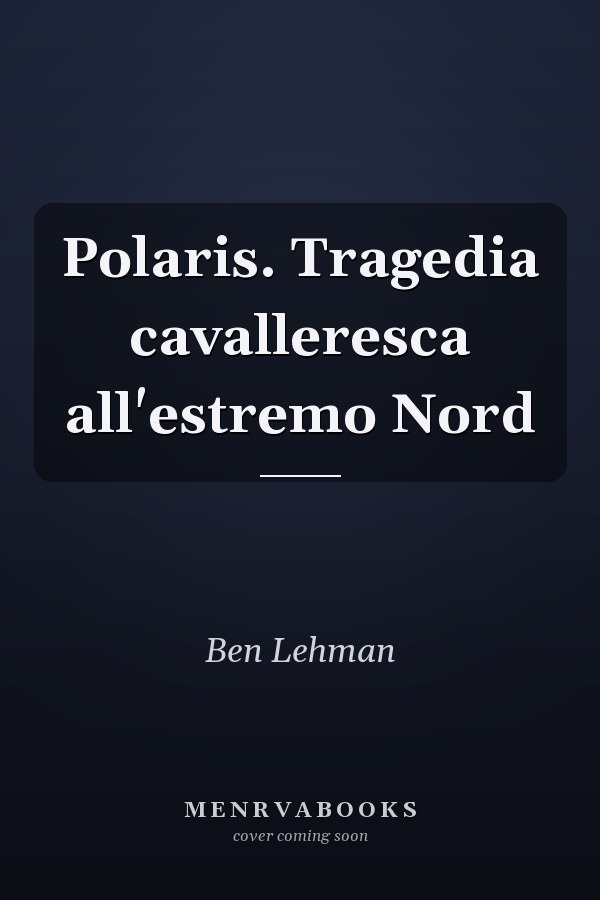 Polaris. Tragedia cavalleresca all'estremo Nord