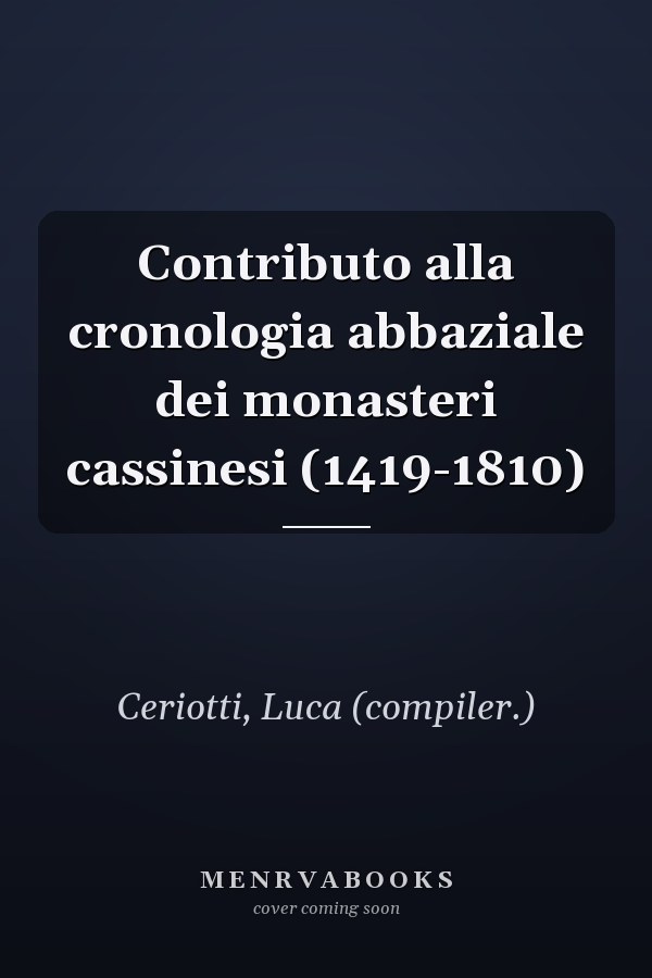 Contributo alla cronologia abbaziale dei monasteri cassinesi (1419-1810)