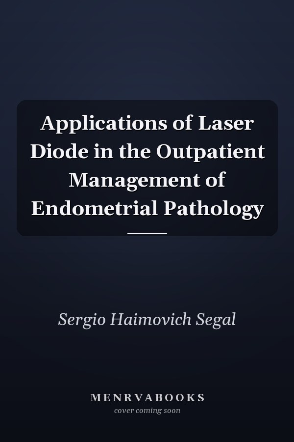 Applications of Laser Diode in the Outpatient Management of Endometrial Pathology
