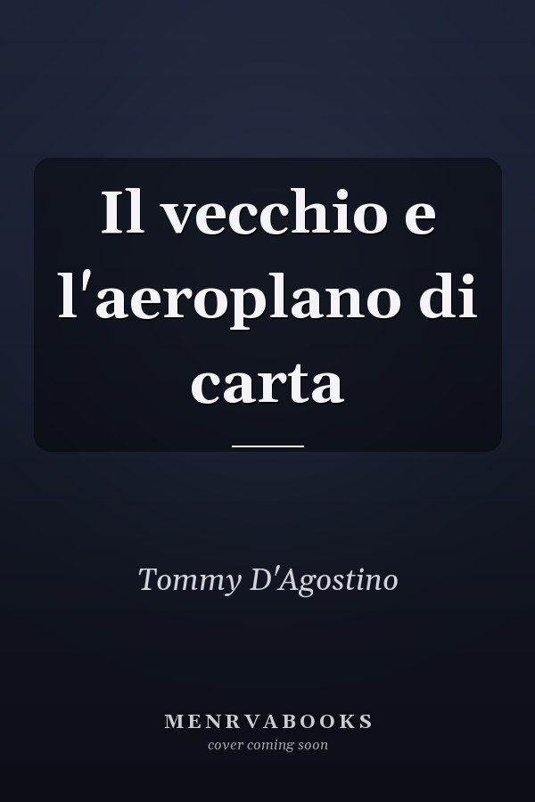 Il vecchio e l'aeroplano di carta