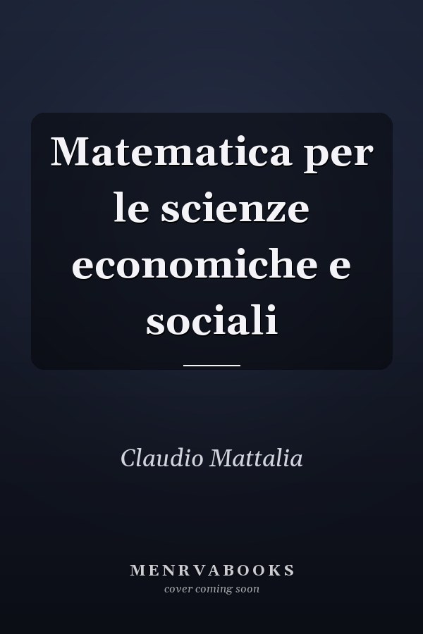 Matematica per le scienze economiche e sociali