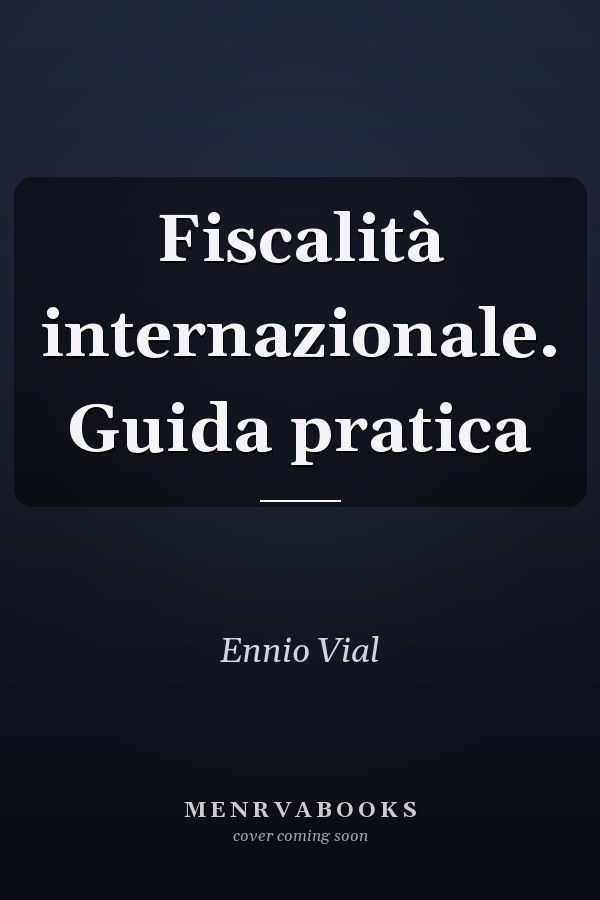 Fiscalità internazionale. Guida pratica