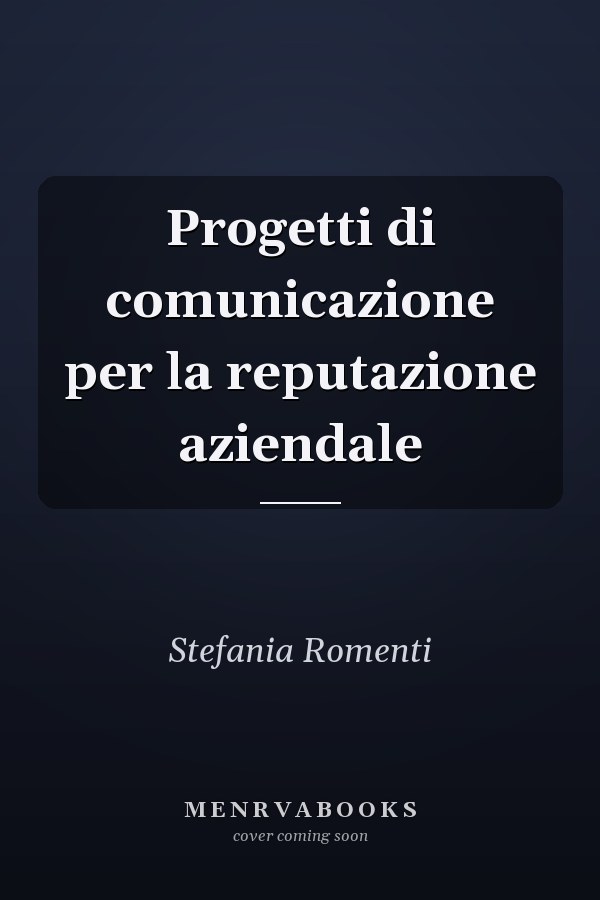 Progetti di comunicazione per la reputazione aziendale