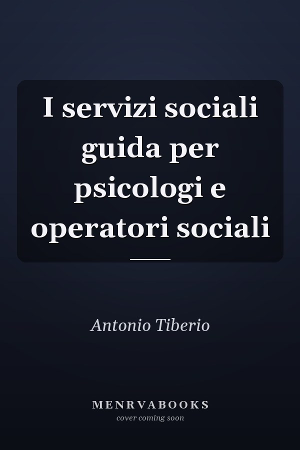 I servizi sociali guida per psicologi e operatori sociali